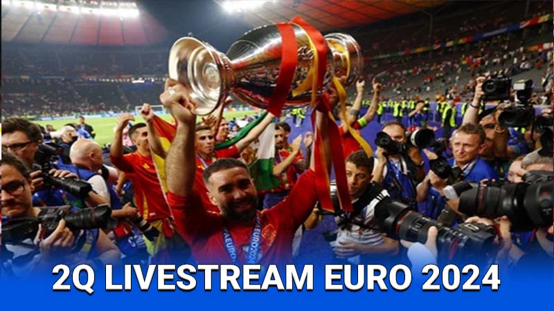 2Q Livestream Euro 2024 - Hòa Mình Vào Không Khí Cuồng Nhiệt 1 Giới thiệu về 2Q Livestream Euro 2024