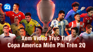 2q video truc tiep copa america 01