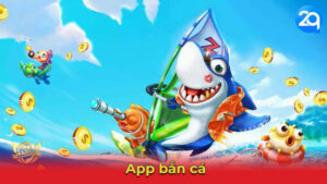 app ban ca