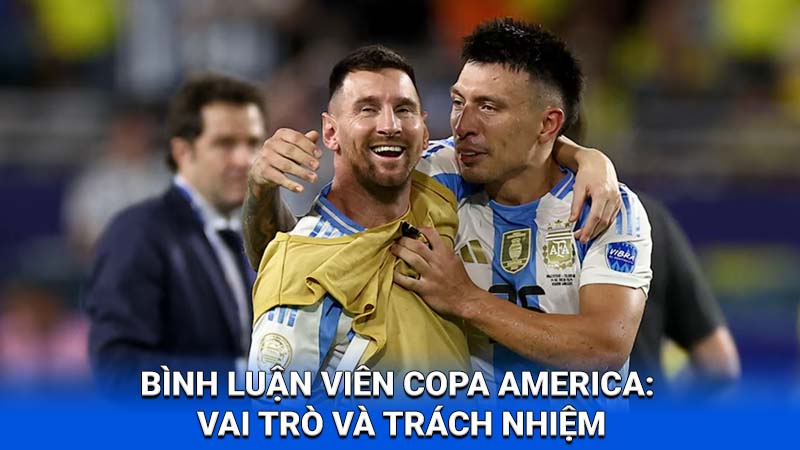 Bình Luận Viên Copa America 2024: Giọng nói đích thực của giải đấu tại 2Q 1 binh-luan-vien-copa-america-1