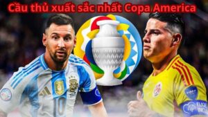 Cầu Thủ Xuất Sắc Nhất Copa America