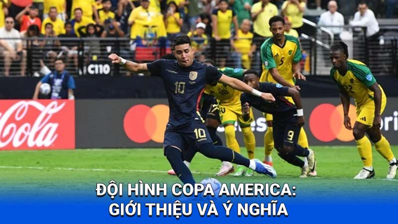 Đội Hình Copa America 2024: Danh Sách Các Cầu Thủ Đang Thi Đấu tại 2Q 1 doi-hinh-copa-america-1