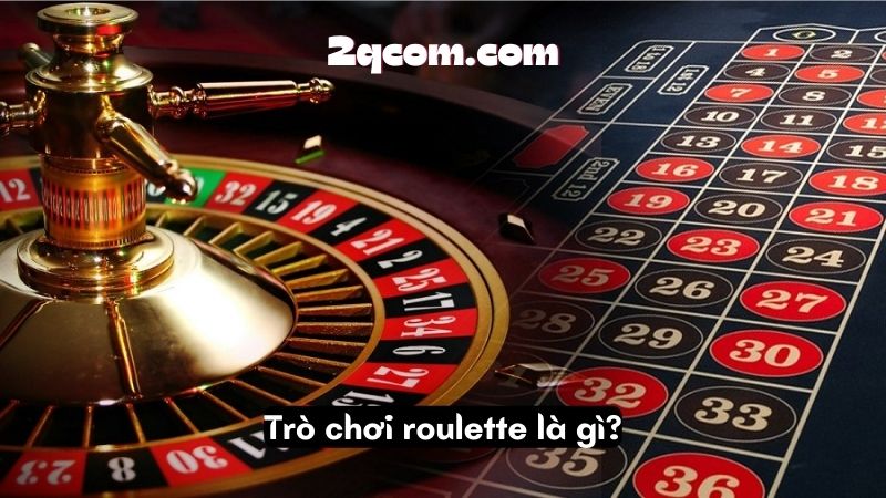 Chơi Roulette - Chiến Thắng Trên Bàn Quay May Mắn 1 Trò chơi roulette là gì?
