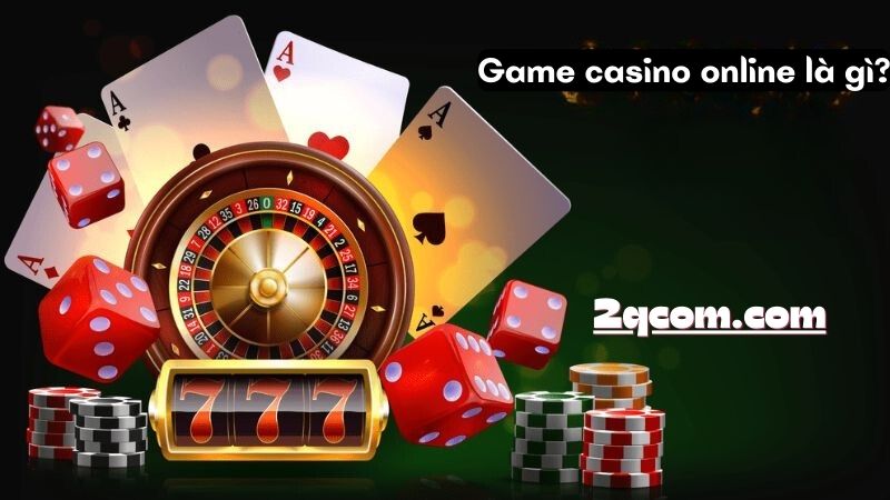 Game Casino Online - Khám Phá Thế Giới Giải Trí Đỉnh Cao Ngay Tại Nhà 1 Game casino online là gì?