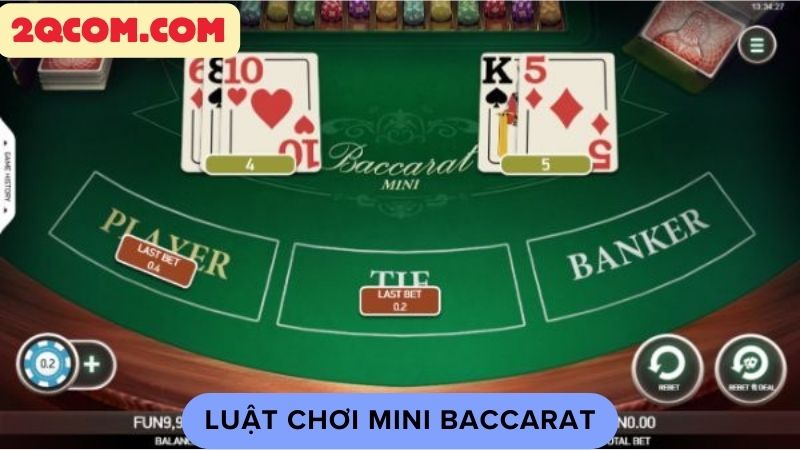 Mini Baccarat - Trò Chơi Có Sức Hấp Dẫn Đặc Biệt 2 Luật chơi mini baccarat