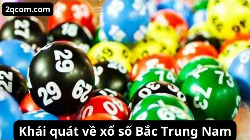 Xổ Số Bắc Trung Nam Tạo Nên Những Giấc Mơ Trúng Thưởng 1 Khái quát về xổ số Bắc Trung Nam