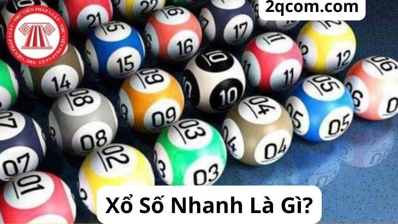 Xổ Số Nhanh: Cách Chơi, Lợi Ích và Chiến Lược Chiến Thắng 1 Xổ Số Nhanh Là Gì?