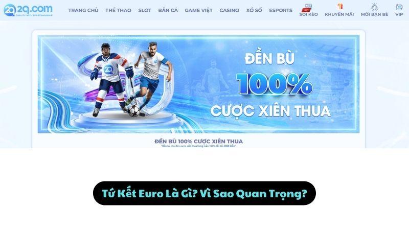 Tứ Kết Euro: Top 4 Trận Đấu Đáng Chú Ý Năm 2024 1 Tứ Kết Euro Là Gì? Vì Sao Quan Trọng?