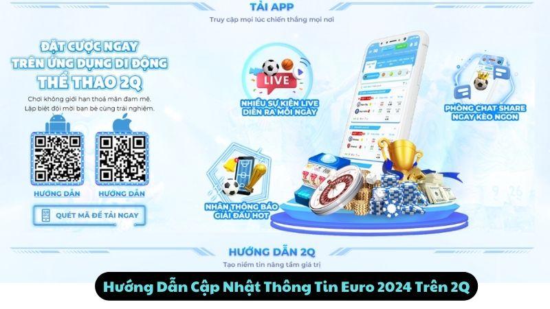 Xem Euro 2024: Top 5 Trận Đấu Kinh Điển Không Thể Bỏ Lỡ Nhất 3 Hướng Dẫn Cập Nhật Thông Tin Euro 2024 Trên 2Q