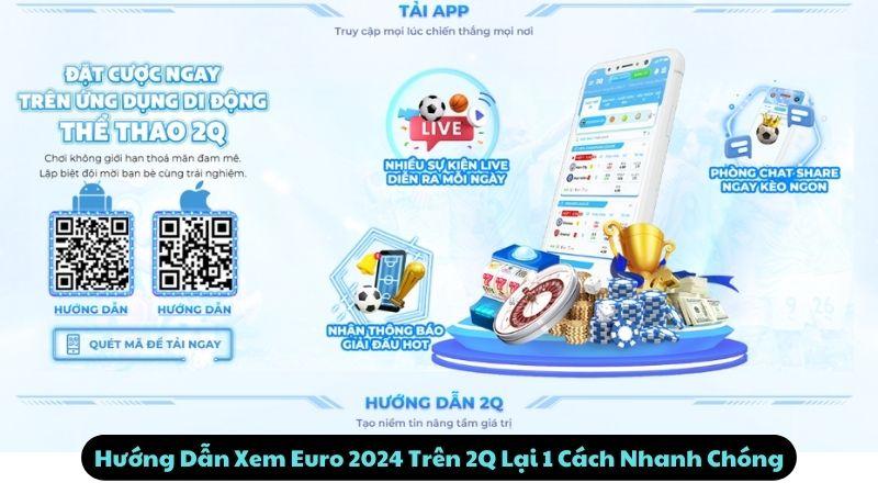 Xem Euro 2024 Trên 2Q: Top 5 Trận Đấu Đáng Tiếc Nhất 3 Hướng Dẫn Xem Euro 2024 Trên 2Q Lại 1 Cách Nhanh Chóng