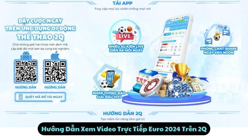 Video Trực Tiếp Euro 2024: 5 Nguồn Xem Video Chất Lượng Nhất 3 Hướng Dẫn Xem Video Trực Tiếp Euro 2024 Trên 2Q