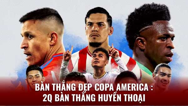 Bàn Thắng Đẹp Copa America- Cùng Xem Huyền Thoại Tại 2q 1 Bàn thắng đẹp Copa America: bàn thắng huyền thoại và những ký ức không bao giờ phai trên 2q
