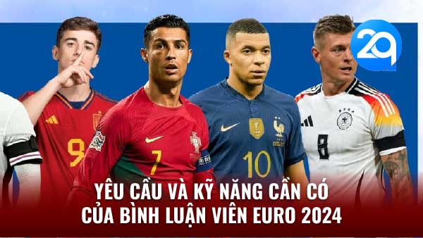2Q Bình Luận Viên Euro 2024: Đồng Hành Cùng Giải Đấu 2 binh luan vien euro 2024