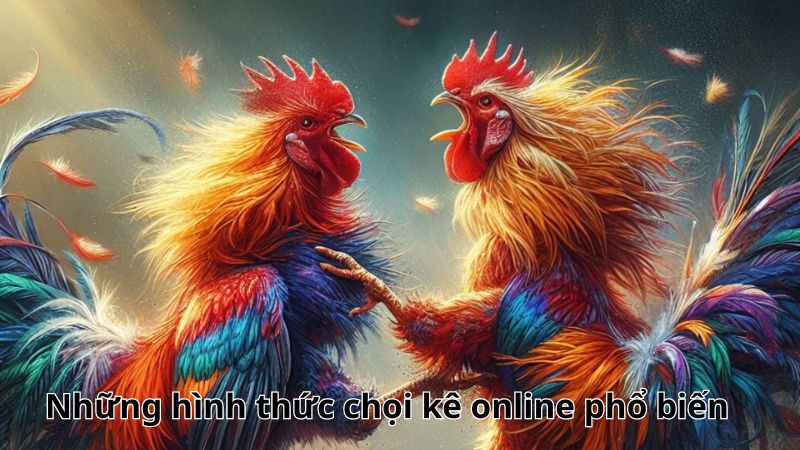 Đá Gà Campuchia 2QVN- Sảnh Chơi Chọi Gà Có Tiếng Năm 2024 2 Những hình thức chọi kê online phổ biến tại 2Q