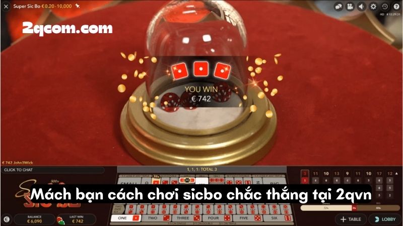 Chơi Sicbo - Chinh Phục Sòng Bài Với Bí Kíp Chiến Thắng Bất Bại 2 Mách bạn cách chơi sicbo chắc thắng tại 2qvn