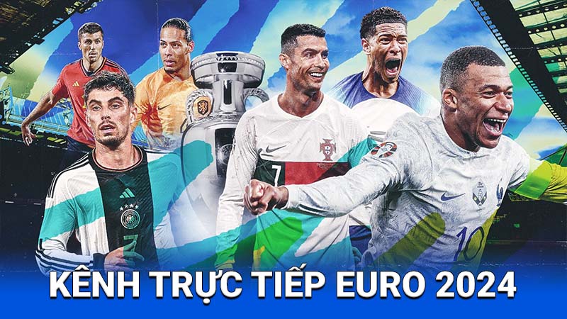 2Q Kênh Trực Tiếp Euro 2024: Cùng Theo Dõi Từng Khoảnh Khắc 1 Giới thiệu về kênh trực tiếp Euro 2024