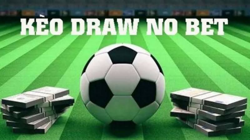 Kèo Draw No Bet: Bí Quyết Chiến Thắng Cho Người Chơi Cá Cược 3 Cách đặt cược kèo draw no bet