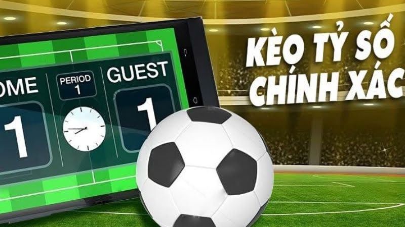 Kèo Tỉ Số: Soi kèo chuẩn, thắng cược ngon! 2 Cách chơi kèo tỉ số