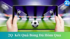 kết quả bóng đá hôm qua