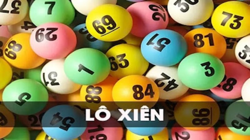 Lô xiên và những điều bạn cần biết trước khi tham gia 1 Kinh nghiệm đánh lô xiên thành công