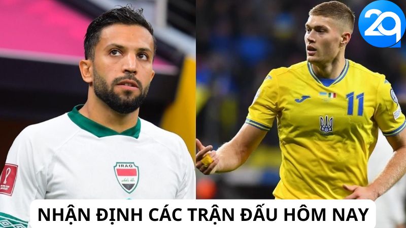 Nhận định các trận đấu hôm nay với 2q: Tin tức, dự đoán và kết quả bóng đá 1 nhan dinh cac tran dau hom nay 1
