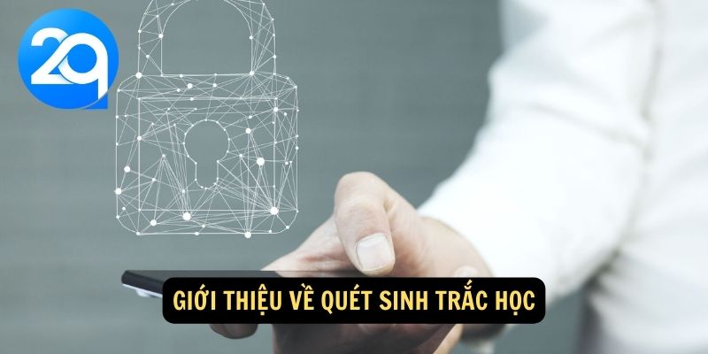 Quét Sinh Trắc Học Tại 2Q: Công Nghệ Hiện Đại Đánh Giá Đặc Điểm Sinh Học 1 quet-sinh-trac-hoc-1