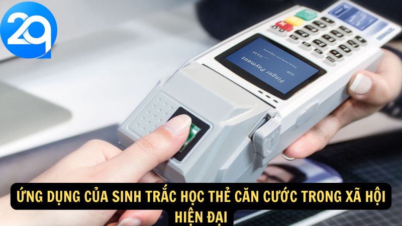 Sinh Trắc Học Thẻ Căn Cước - Công Nghệ Xác Thực Danh Tính Hiện Đại 4 sinh-trac-hoc-the-can-cuoc-4