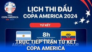 trực tiếp trận tứ kết Copa America