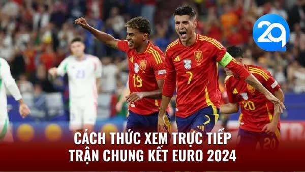 2Q Trực Tiếp Trận Chung Kết Euro 2024: Vô Địch Thuộc Về Ai? 2 truc-tiep-tran-chung-ket-euro-2024-2