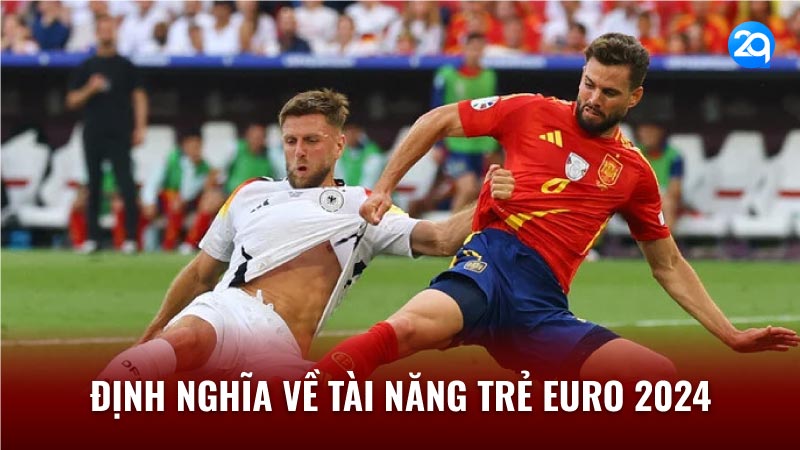 2Q Tài Năng Trẻ Euro 2024 - Làn Gió Trẻ Mang Đến Hy Vọng Mới 1 tai-nang-tre-euro-2024-1