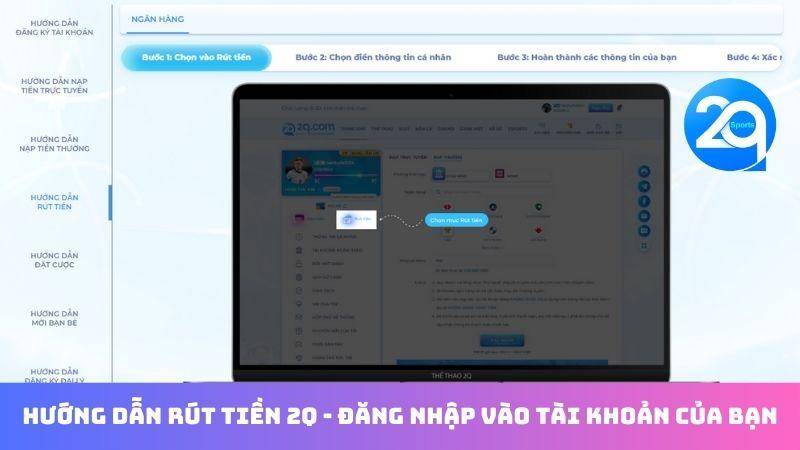 Hướng Dẫn Rút Tiền 2Q - Nhanh Chóng & An Toàn 1 huong-dan-rut-tien-2q-1
