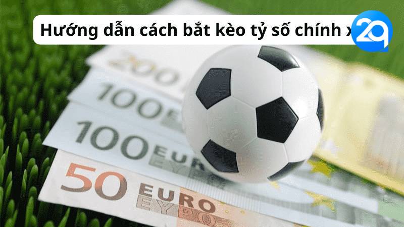 Kèo Tỷ Số Chính Xác: Dự Đoán Đúng Tỉ Số Các Trận Đấu Tại 2Q 3 keo-ty-so-3