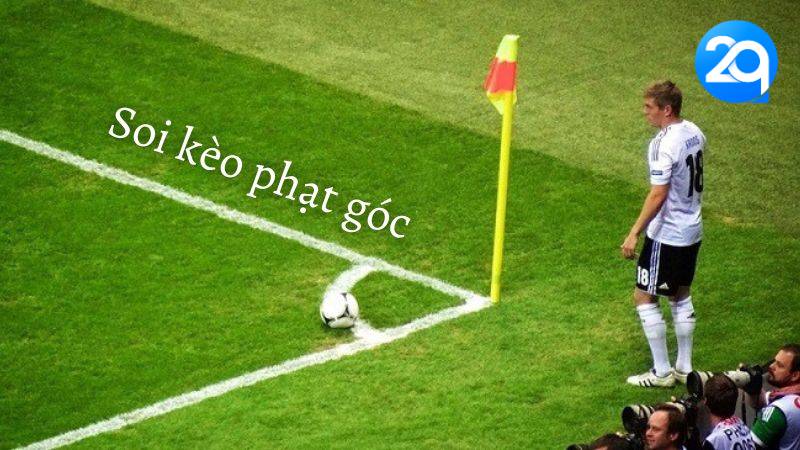 Nhận Định Kèo Phạt Góc | Dự Đoán Tỉ Số Phạt Góc Hiệu Quả Tại 2Q 1 keo-phat-goc-1