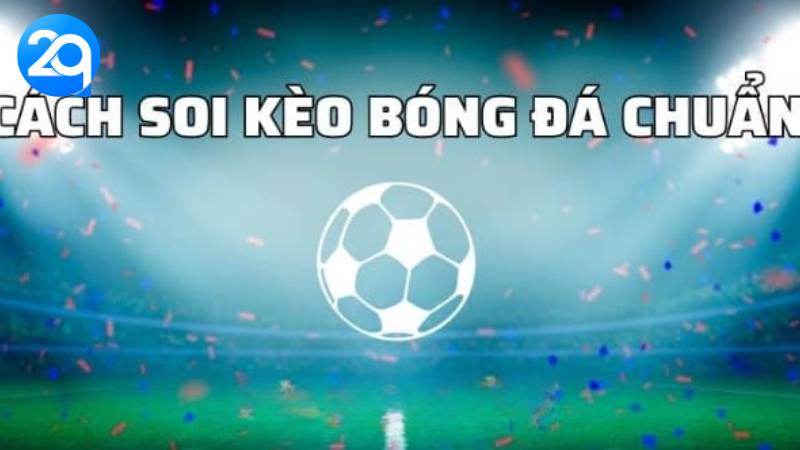 Soi Kèo Bóng Đá Chính Xác Tại 2Q : Bí Quyết Dành Cho Người Chơi 3 soi-keo-bong-da-3