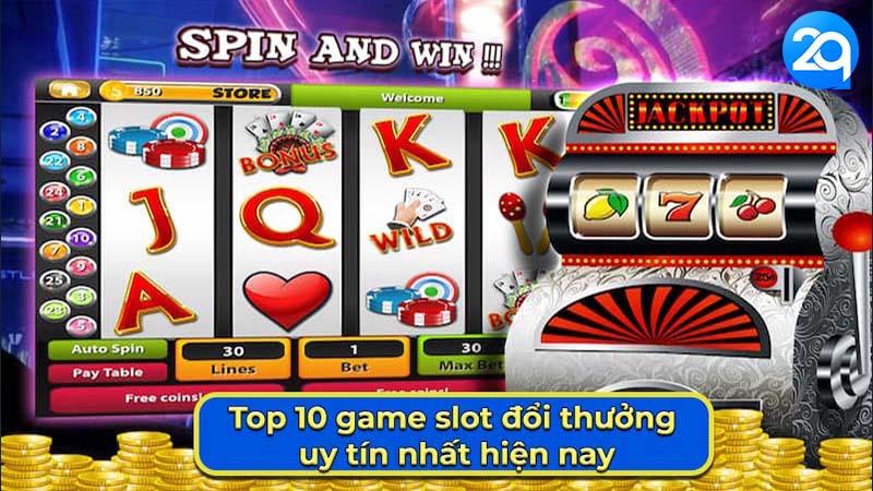 Top 10 Game Slot Đổi Thưởng Uy Tín Nhất 2Q 3 slot-doi-thuong-3