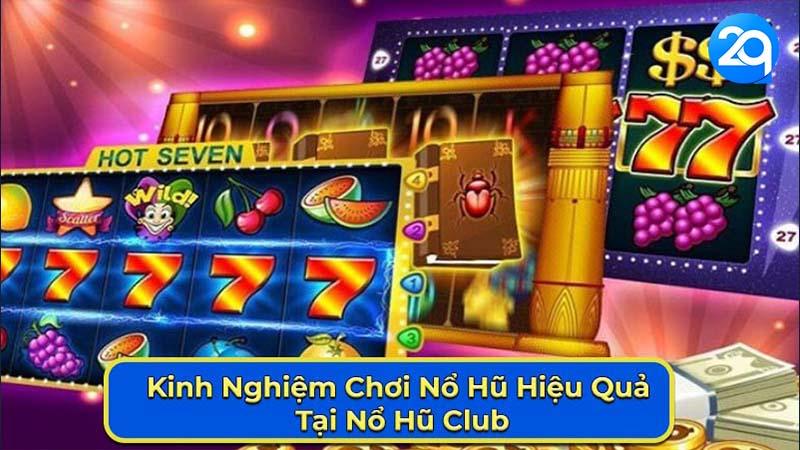 Nổ Hũ Club - Sảnh Slot Uy Tín Hàng Đầu Trên 2Q 3 no-hu-club-3