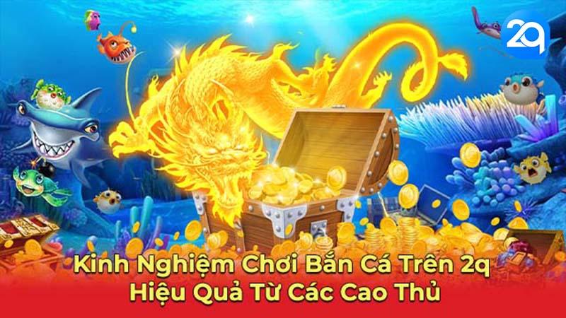 Game Bắn Cá 2Q: Giải Trí Hay Kiếm Tiền? 2 game-ban-ca-2