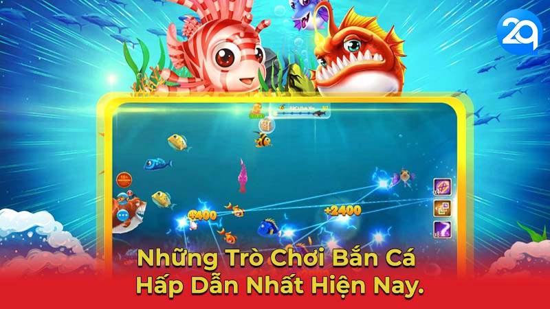 Game Bắn Cá Hấp Dẫn Nhất 2Q 1 game-ban-ca-hap-dan-nhat-1