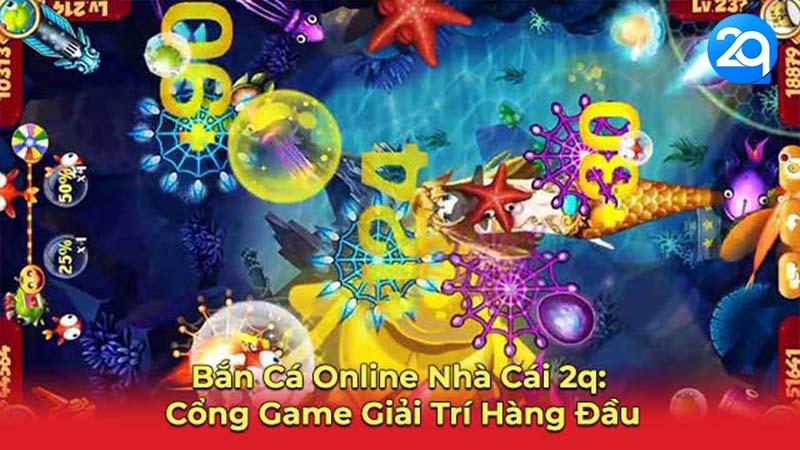 Top 5 Lý Do Nên Chọn Bắn Cá Online 2Q 2 ban-ca-online-2
