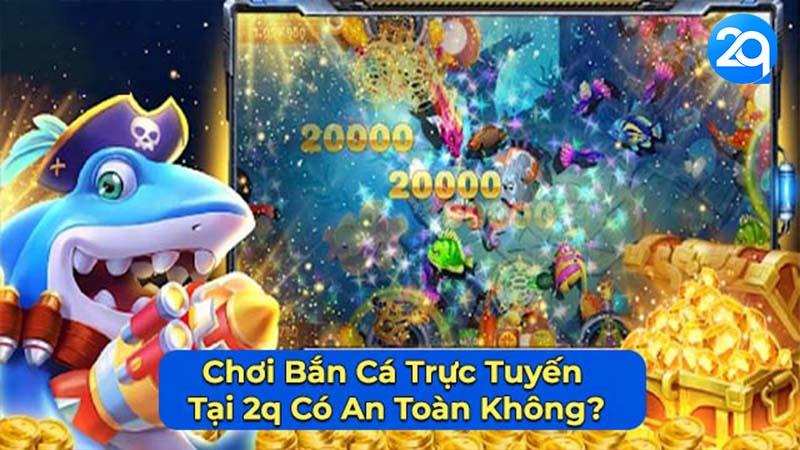 Bắn Cá Đổi Thưởng 2Q: Chơi Ngay & Nhận Thưởng Lớn 3 ban-ca-doi-thuong-3