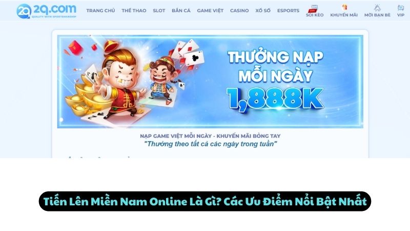 Tiến Lên Miền Nam Online 2Q - Top 5 Lợi Thế Khi Chơi 2024 1 tien-len-mien-nam-online-1
