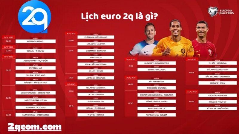 Lịch Euro 2Q - Theo Dõi Lịch Trình Giải Đấu Với Nhà Cái Uy Tín 1 lich-euro-2q-1