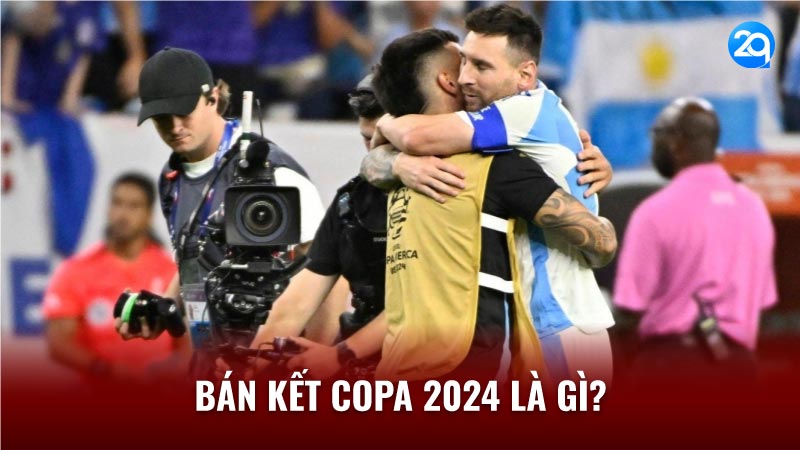 2Q Bán Kết Copa 2024 - Hành Trình Tới Vinh Quang 1 ban-ket-copa-2024-1