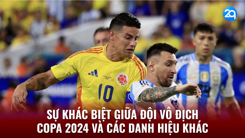2Q Đội Vô Địch Copa 2024: Viết Lên Huyền Thoại! 3 doi-vo-dich-copa-2024-3
