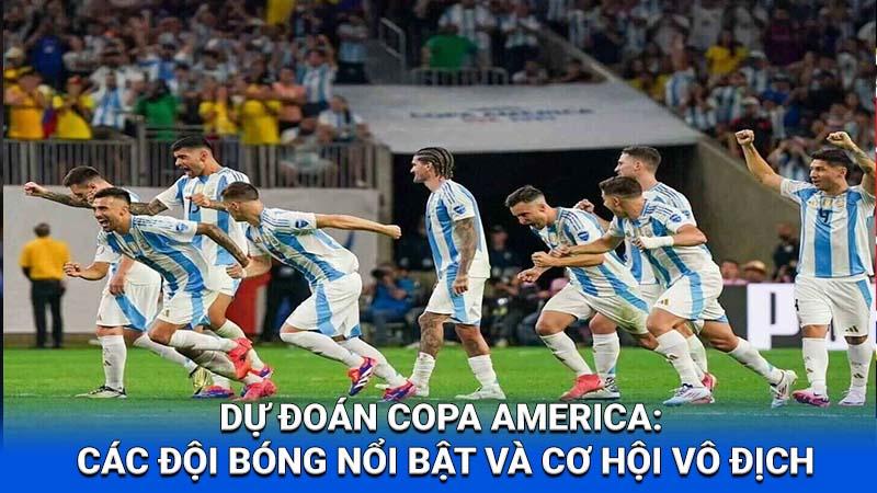 Dự Đoán Copa America 2024: Những tiên đoán về ngôi vương Nam Mỹ tại 2Q 2 du-doan-copa-america-2