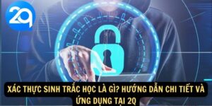 xác thực sinh trắc học là gì