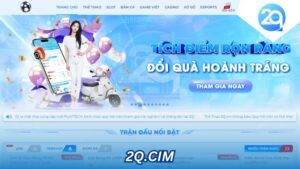 2Q.CIM - Nền Tảng Cá Cược Trực Tuyến Uy Tín và An Toàn