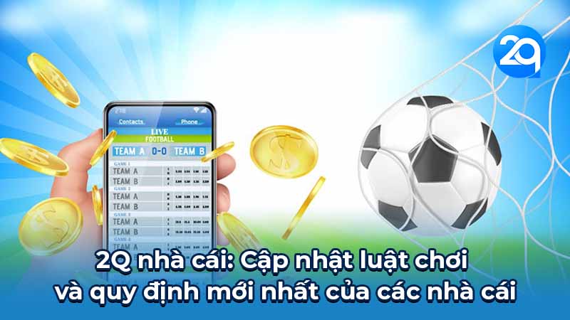 2Q Nhà cái - Dẫn đầu thị trường cá cược trực tuyến 3 2q-nha-cai-3