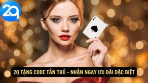 2q tặng code tân thủ