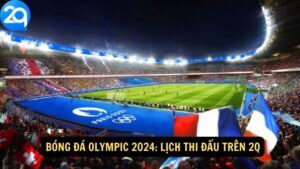 Bóng Đá Olympic 2024: Lịch Thi Đấu Trên 2q